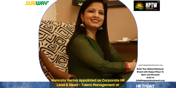 Namrata Verma Appointed as Corporate HR Lead & Head – Talent Management at Subway India