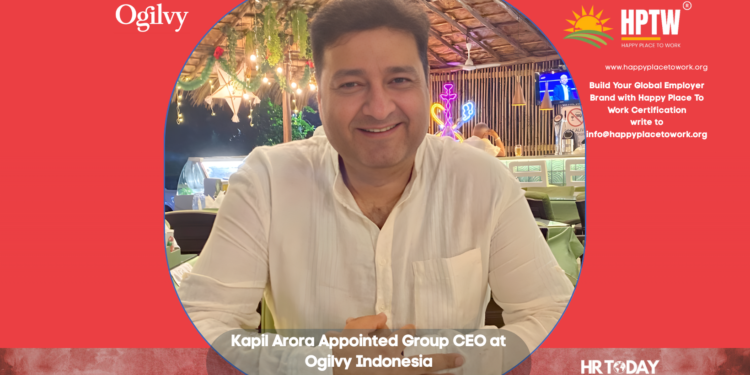 Kapil Arora Appointed Group CEO at Ogilvy Indonesia