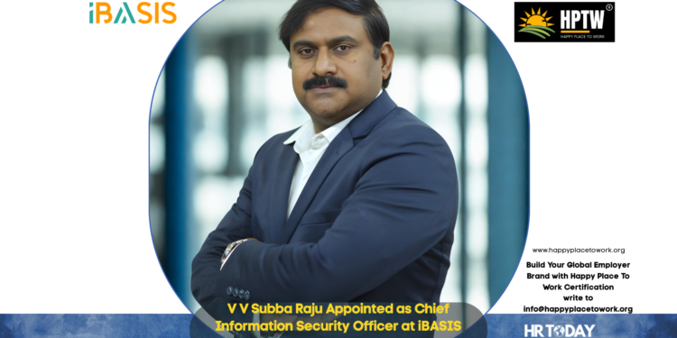 V V Subba Raju Appointed as Chief Information Security Officer at iBASIS