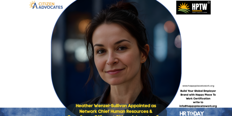 Heather Wenzel-Sullivan Appointed as Network Chief Human Resources & Compliance Officer at Citizen Advocates, Inc.