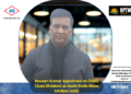 Naveen Kumar Appointed as CHRO (Auto Division) at Asahi India Glass Limited (AIS)