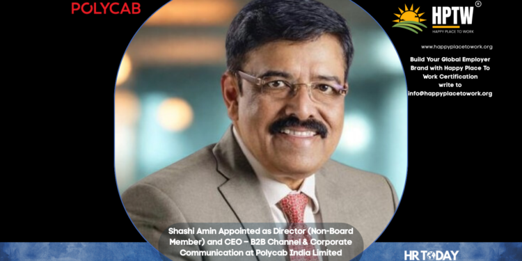 Shashi Amin Appointed as Director (Non-Board Member) and CEO – B2B Channel & Corporate Communication at Polycab India Limited