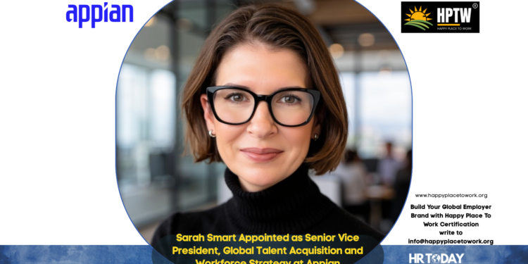 Sarah Smart Appointed as Senior Vice President, Global Talent Acquisition and Workforce Strategy at Appian