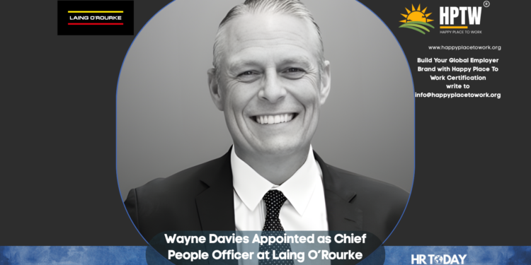 Wayne Davies Appointed as Chief People Officer at Laing O’Rourke