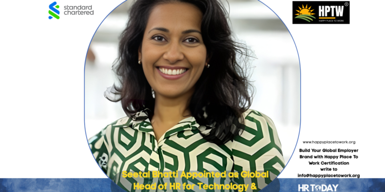 Seetal Bhatti Appointed as Global Head of HR for Technology & Operations at Standard Chartered