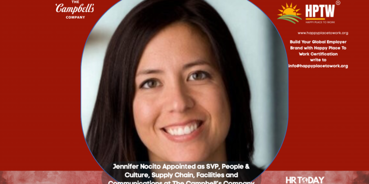 Jennifer Nocito Appointed as SVP, People & Culture, Supply Chain, Facilities and Communications at The Campbell’s Company