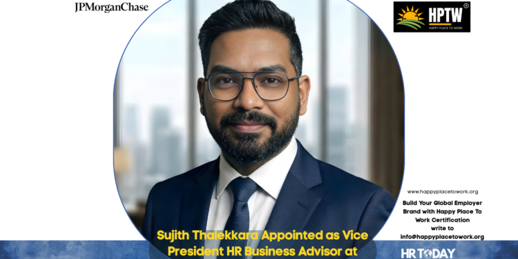 Sujith Thalekkara Appointed as Vice President HR Business Advisor at JPMorganChase