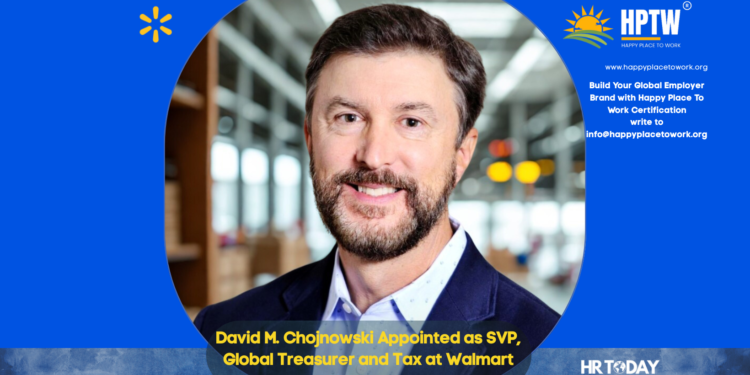 David M. Chojnowski Appointed as SVP, Global Treasurer and Tax at Walmart