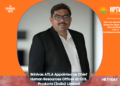 Srinivas ATLA Appointed as Chief Human Resources Officer at CCL Products (India) Limited