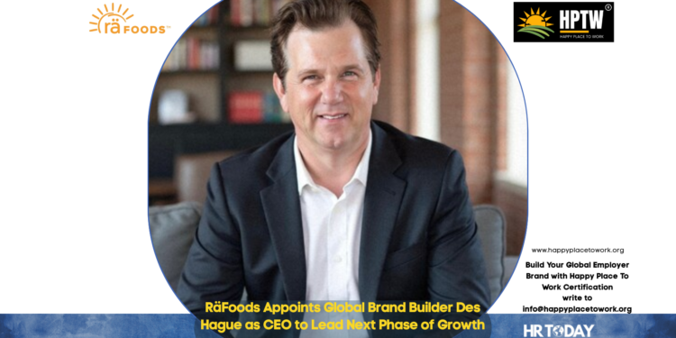 RäFoods Appoints Global Brand Builder Des Hague as CEO to Lead Next Phase of Growth