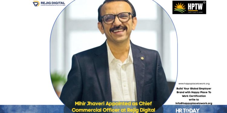 Mihir Jhaveri Appointed as Chief Commercial Officer at Rejig Digital