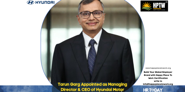 Tarun Garg Appointed as Managing Director & CEO of Hyundai Motor Company India