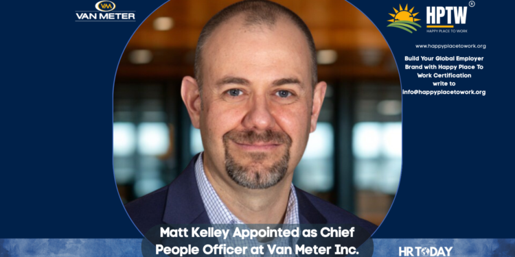 Matt Kelley Appointed as Chief People Officer at Van Meter Inc.