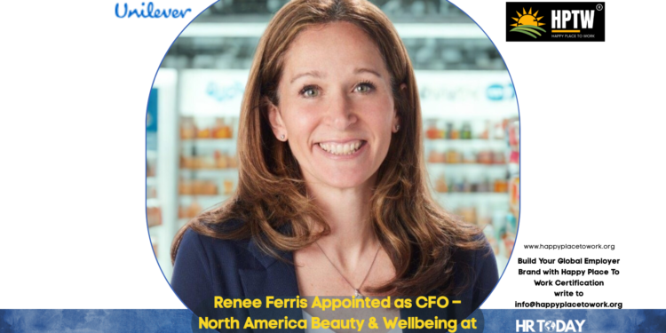 Renee Ferris Appointed as CFO – North America Beauty & Wellbeing at Unilever