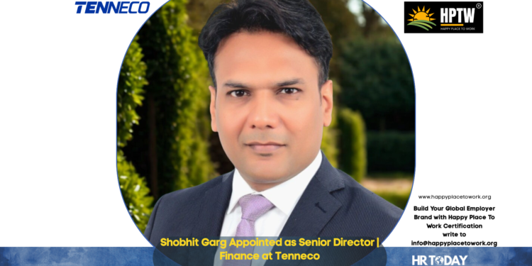 Shobhit Garg Appointed as Senior Director | Finance at Tenneco