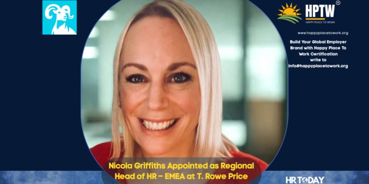 Nicola Griffiths Appointed as Regional Head of HR – EMEA at T. Rowe Price