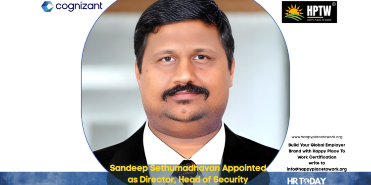Sandeep Sethumadhavan Appointed as Director, Head of Security Technology & Strategy at Cognizant