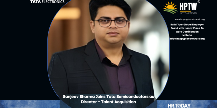 Sanjeev Sharma Joins Tata Semiconductors as Director – Talent Acquisition