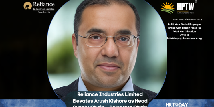 Reliance Industries Limited Elevates Arush Kishore as Head Supply Chain – Polyester Chain