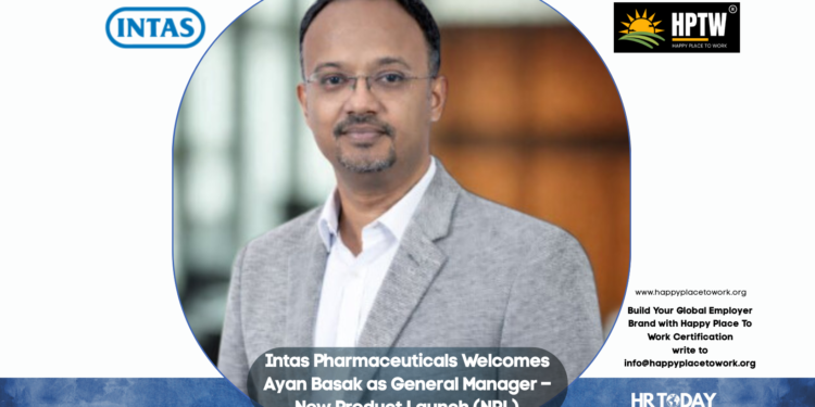 Intas Pharmaceuticals Welcomes Ayan Basak as General Manager – New Product Launch (NPL)