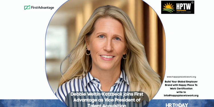 Debbie Weltin-Katzbeck joins First Advantage as Vice President of Talent Acquisition