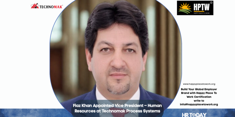 Fiaz Khan Appointed Vice President – Human Resources at Technomak Process Systems