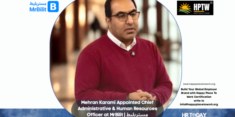 Mehran Karami Appointed Chief Administrative & Human Resources Officer at MrBilit | مِستربلیط