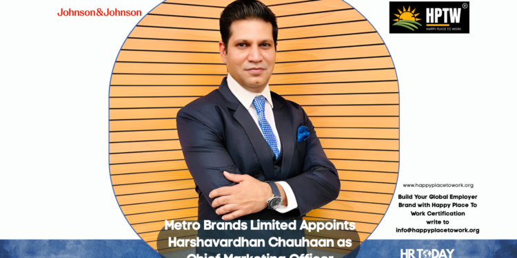 Metro Brands Limited Appoints Harshavardhan Chauhaan as Chief Marketing Officer