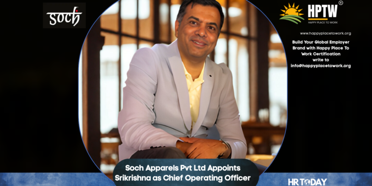Soch Apparels Pvt Ltd Appoints Srikrishna as Chief Operating Officer