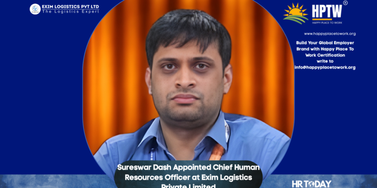 Sureswar Dash Appointed Chief Human Resources Officer at Exim Logistics Private Limited