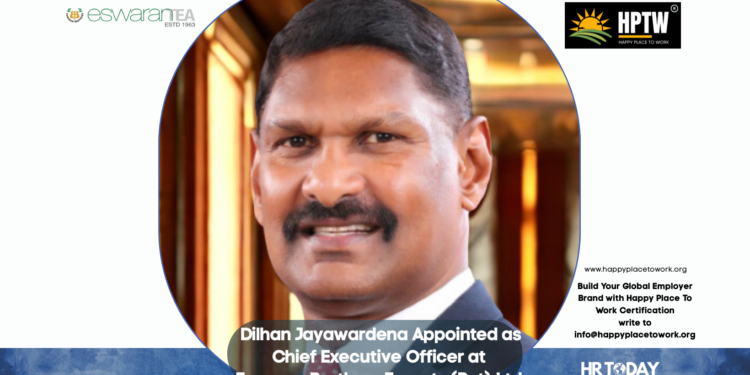 Dilhan Jayawardena Appointed as Chief Executive Officer at Eswaran Brothers Exports (Pvt) Ltd
