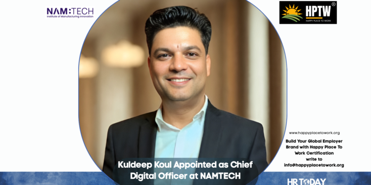 Kuldeep Koul Appointed as Chief Digital Officer at NAMTECH