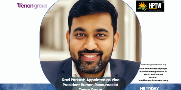 Ravi Parkash Appointed as Vice President Human Resources at Tenon Group