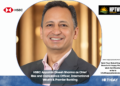 HSBC Appoints Dinesh Sharma as Chief Risk and Compliance Officer, International Wealth & Premier Banking