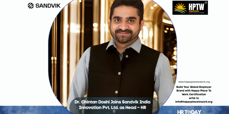Dr. Chintan Doshi Joins Sandvik India Innovation Pvt. Ltd. as Head – HR