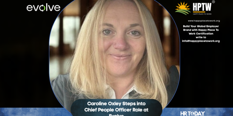 Caroline Oxley Steps into Chief People Officer Role at Evolve
