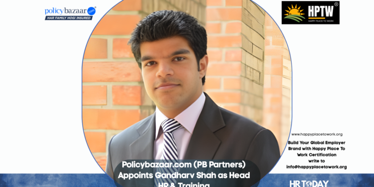 Policybazaar.com (PB Partners) Appoints Gandharv Shah as Head HR & Training