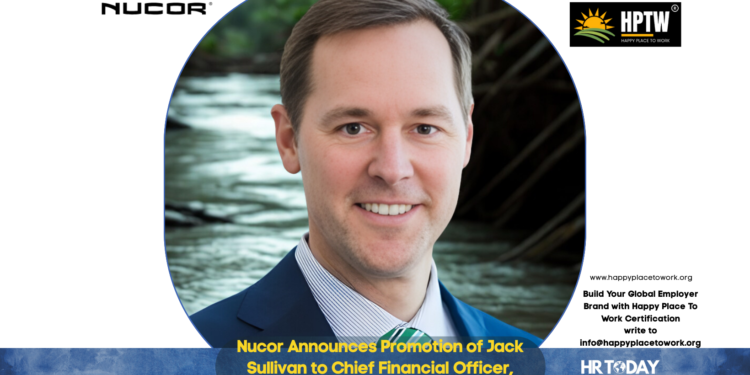 Nucor Announces Promotion of Jack Sullivan to Chief Financial Officer, Treasurer and Executive Vice President