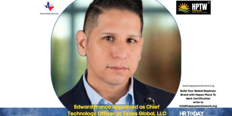 Edward Franco Appointed as Chief Technology Officer at Texas Global, LLC