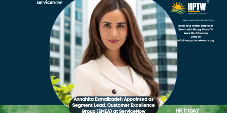 Annahita Esmailzadeh Appointed as Segment Lead, Customer Excellence Group (EMEA) at ServiceNow