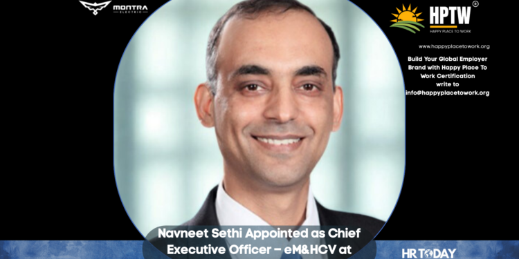 Navneet Sethi Appointed as Chief Executive Officer – eM&HCV at Montra Electric