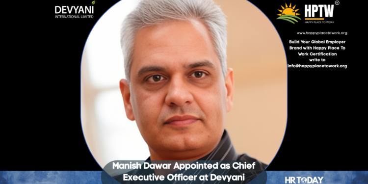 Manish Dawar Appointed as Chief Executive Officer at Devyani International Limited