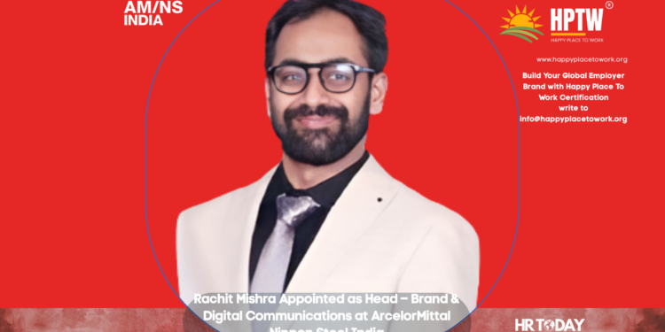Rachit Mishra Appointed as Head – Brand & Digital Communications at ArcelorMittal Nippon Steel India