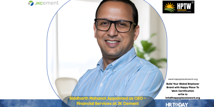 Siddharth Mahanot Appointed as CEO – Financial Services at JK Cement