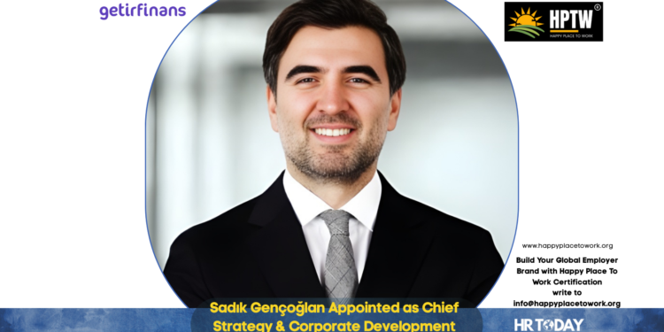 Sadık Gençoğlan Appointed as Chief Strategy & Corporate Development Officer at getirfinans