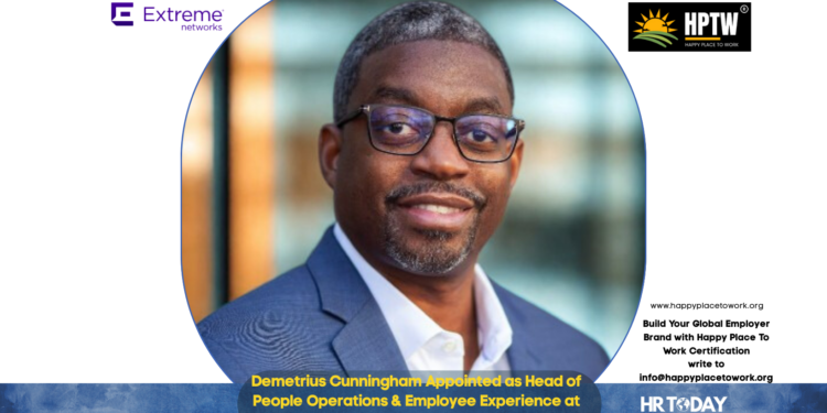 Demetrius Cunningham Appointed as Head of People Operations & Employee Experience at Extreme Networks