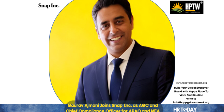 Gaurav Ajmani Joins Snap Inc. as AGC and Chief Compliance Officer for APAC and MEA