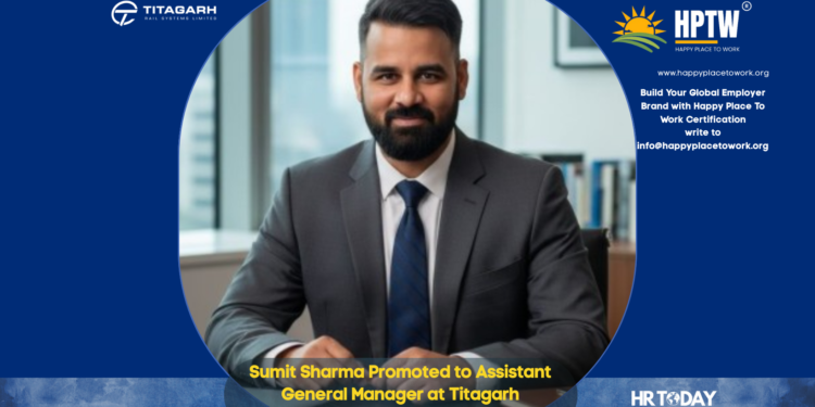 Sumit Sharma Promoted to Assistant General Manager at Titagarh