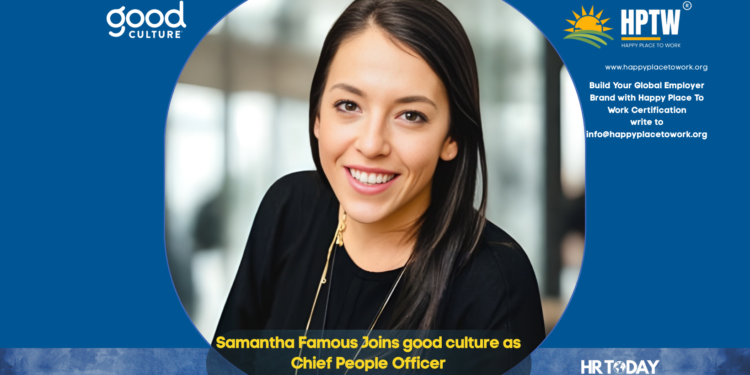 Samantha Famous Joins good culture as Chief People Officer