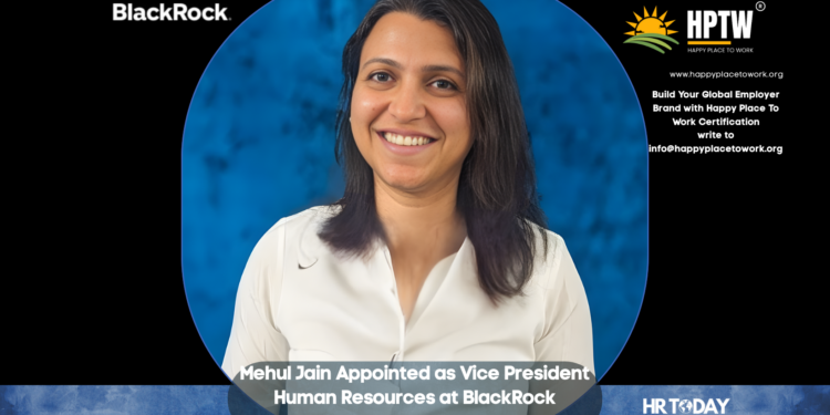 Mehul Jain Appointed as Vice President Human Resources at BlackRock